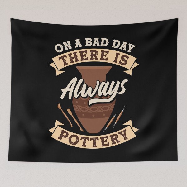 Item preview, Sculpting Clay On A Bad Day There Is Always Pottery designed and sold by ShopTheStyle.