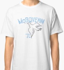 George McGovern Dove of Peace 1972 Presidential Campaign Classic T-Shirt