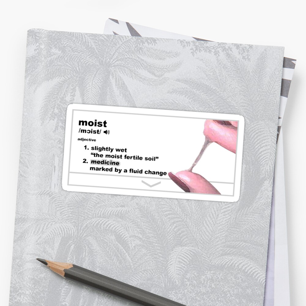 moist-definition-stickers-by-joelcortez-redbubble