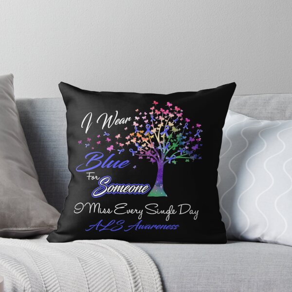 Item preview, I Wear Blue For Someone I Miss ALS Awareness designed and sold by Gillosina.