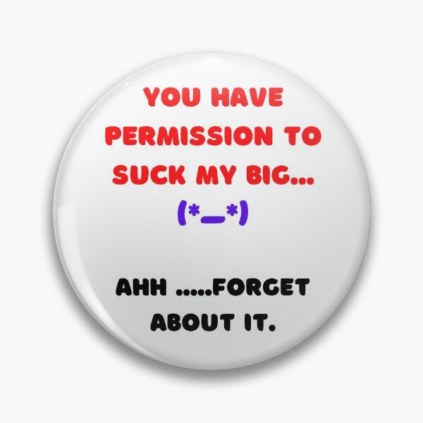 Item preview, You have permission. funny quote designed and sold by Pugnaciousprint.