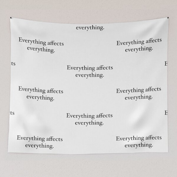 Item preview, Everything affects everything designed and sold by mistyp72.