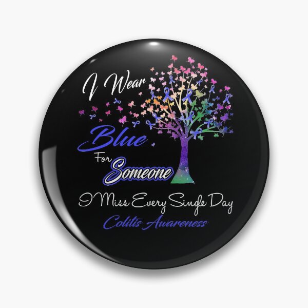 Item preview, I Wear Blue For Someone I Miss Colitis Awareness designed and sold by Gillosina.
