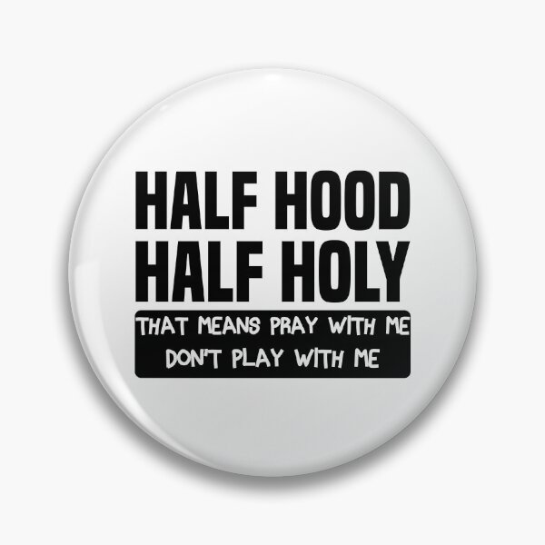 Item preview, Half Hood Half Holy Shirt That Means Pray With Me Funny T-Shirt designed and sold by Shop-collection.