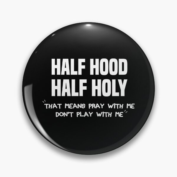 Item preview, Half Hood Half Holy That Means Pray Don't Play With Me T-Shirt designed and sold by Shop-collection.