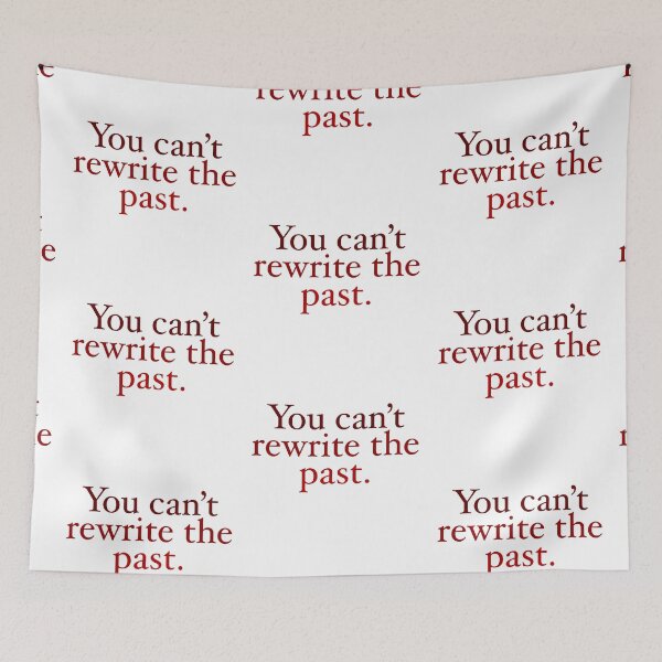 Item preview, You can’t rewrite the past designed and sold by mistyp72.