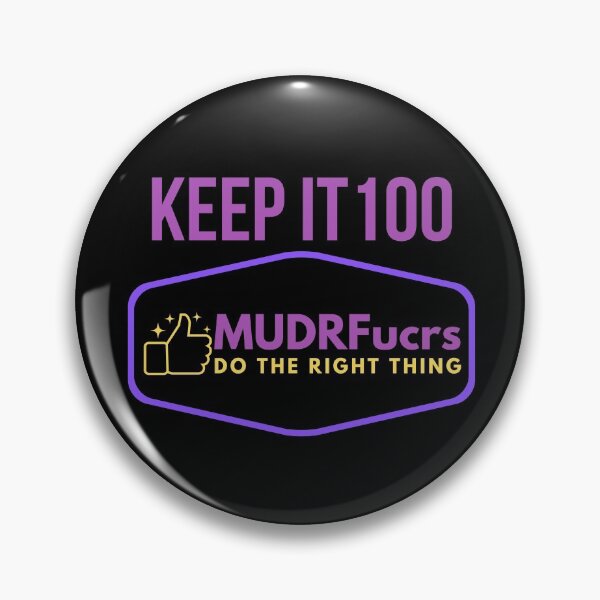 Item preview, Keep It 100 MUDRFucrs designed and sold by tw2us.