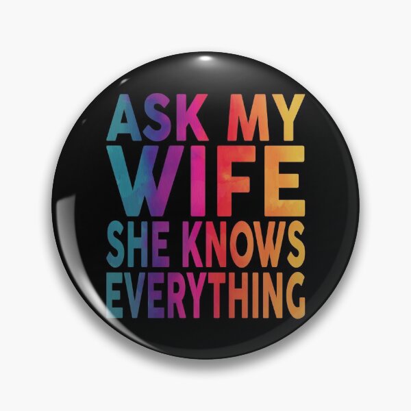 Item preview,  Ask My Wife She Knows Everything Funny designed and sold by YAHIA-14.
