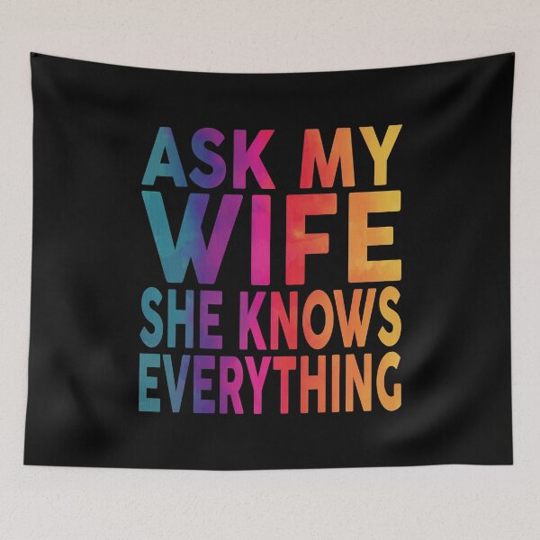 Item preview,  Ask My Wife She Knows Everything Funny designed and sold by YAHIA-14.