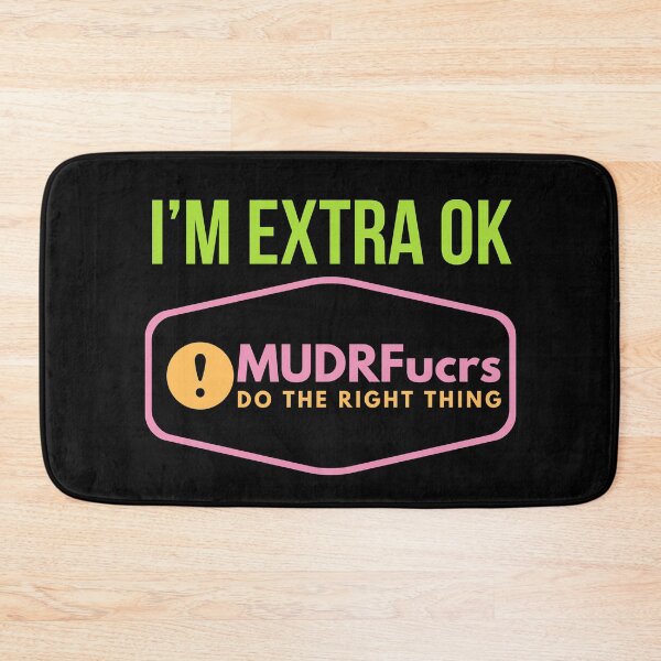 Item preview, I’m Extra OK MUDRFucrs designed and sold by tw2us.