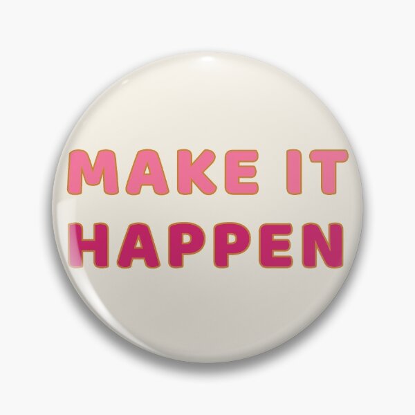 Item preview, Make It Happen - Motivational Quotes designed and sold by ViewerEqualsPhoton.
