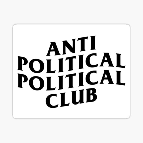 Artikel-Vorschau von Anti-politischer politischer Club, designt und verkauft von TaxThisFedBoy.