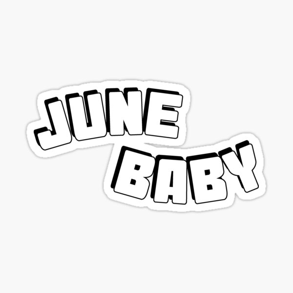 "June Baby" Sticker by SoCindy Redbubble