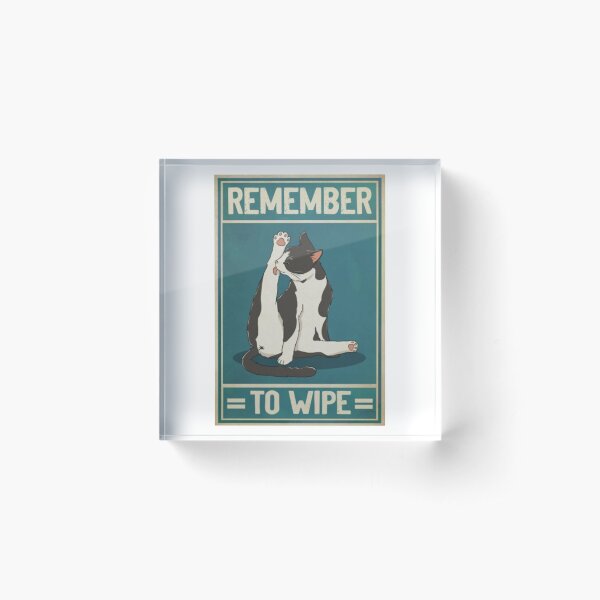 Item preview, CAT REMEMBER TO WIPE WHITE BLACK designed and sold by Suzanne  Duran.