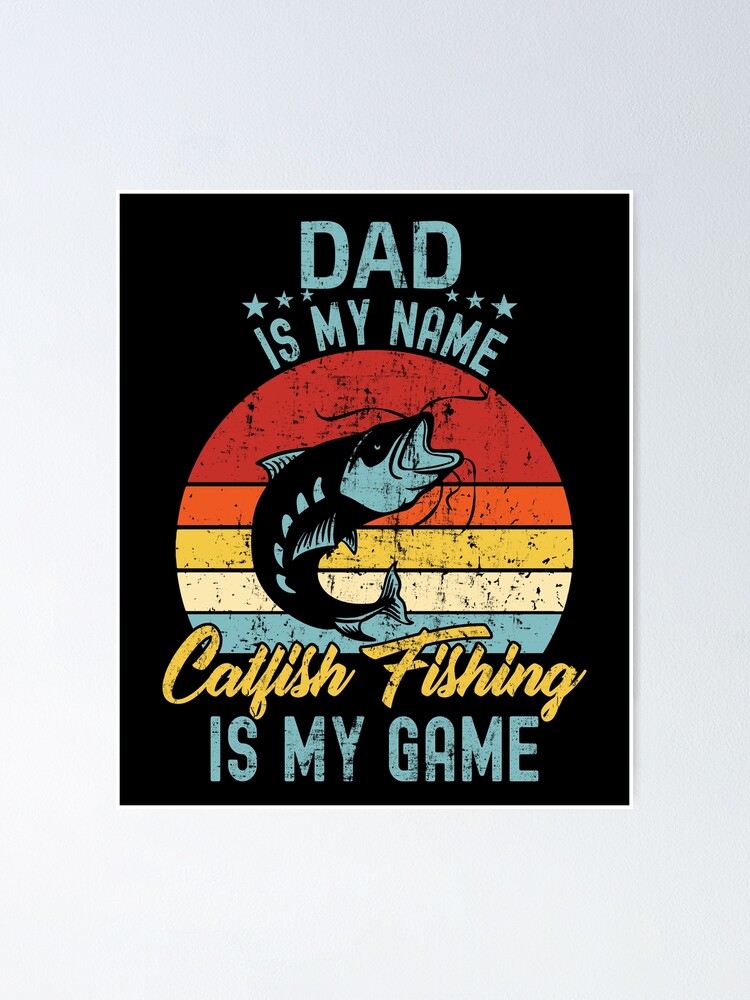 Mens Dad Is My Name Catfishing Is My Game Catfish Fishing Designer Unisex Long  Sleeve