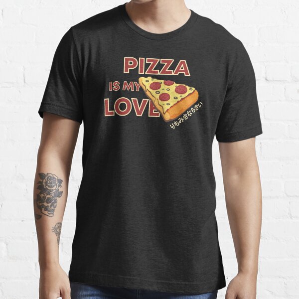 "Pizza Is My Love Language japanese" Tshirt by RiadLachheb