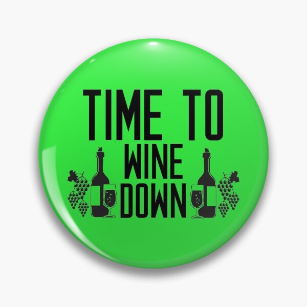 Item preview, Time To Wine Down Funny Drinking Quote designed and sold by DesignHouse07.