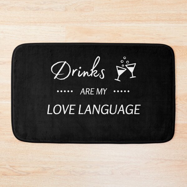 Item preview, Drinks are My Love Language designed and sold by StickerPolitics.