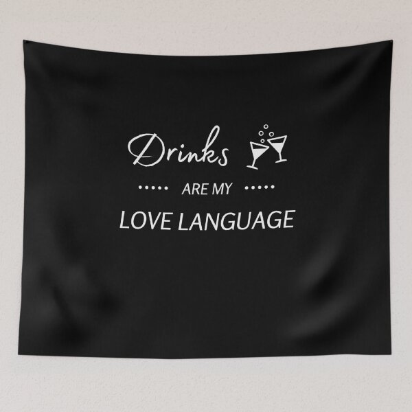 Item preview, Drinks are My Love Language designed and sold by StickerPolitics.