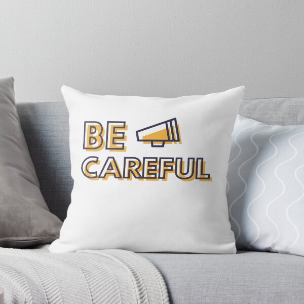 Item preview, be careful designed and sold by fashioncollege.