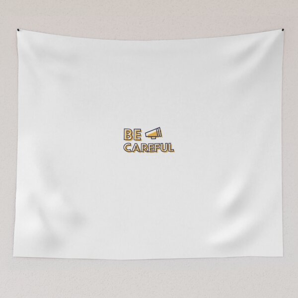 Item preview, be careful designed and sold by fashioncollege.