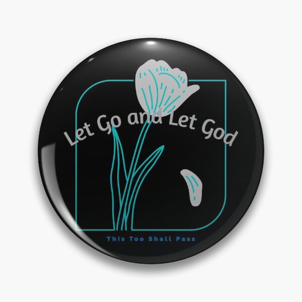 Item preview, Let Go and Let God ~ This too Shall Pass designed and sold by Alison Passmore.