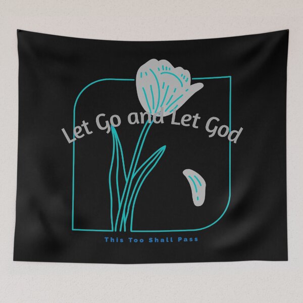 Item preview, Let Go and Let God ~ This too Shall Pass designed and sold by Alison Passmore.