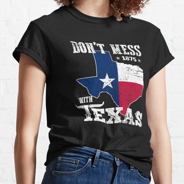 Womens Never mess with a Woman from Texas Apparel Design Outfit T-Shirt