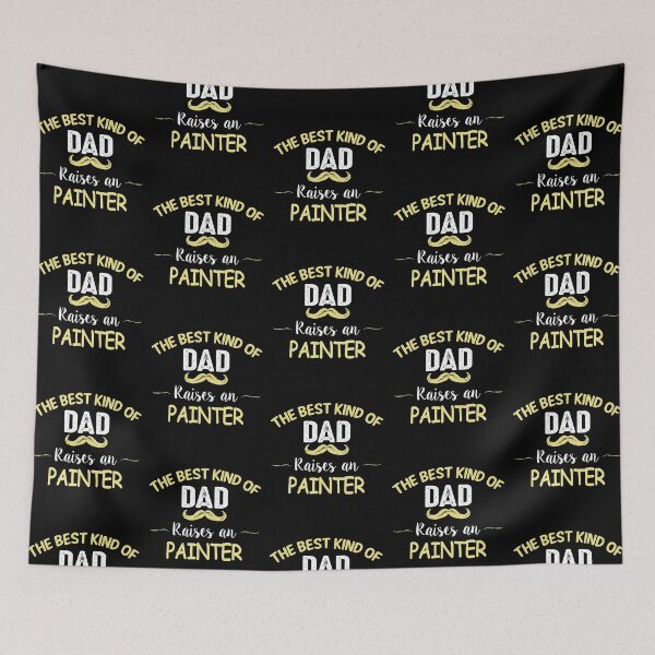 Item preview, THE BEST KIND OF DAD RAISES AN PAINTER designed and sold by T-shirtgallery.