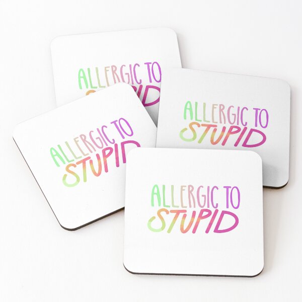 Item preview, allergic to stupid  designed and sold by jesspressoo.