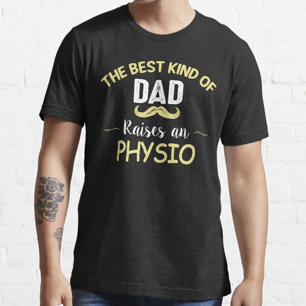Item preview, THE BEST KIND OF DAD RAISES AN PHYSIO designed and sold by T-shirtgallery.