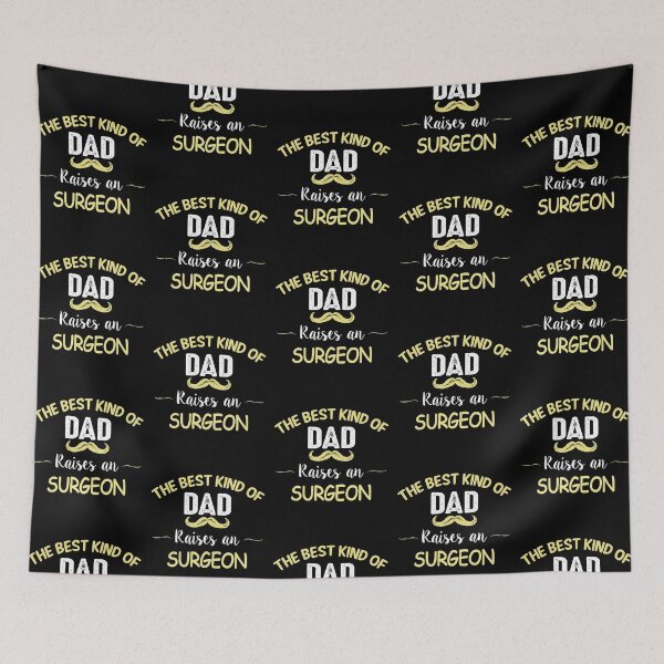 Item preview, THE BEST KIND OF DAD RAISES AN SURGEON designed and sold by T-shirtgallery.
