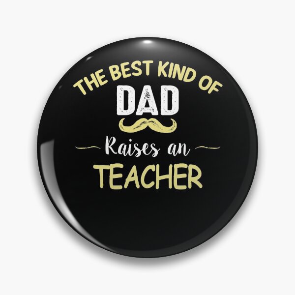 Item preview, THE BEST KIND OF DAD RAISES AN TEACHER designed and sold by T-shirtgallery.