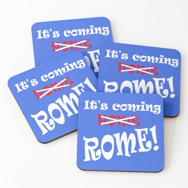 Item preview, Its coming Rome! Not Home designed and sold by DomGDesign.