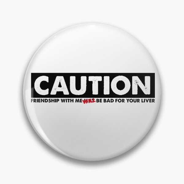 Item preview, Caution Friendship with me will be bad for your Liver designed and sold by fiveloudarts.