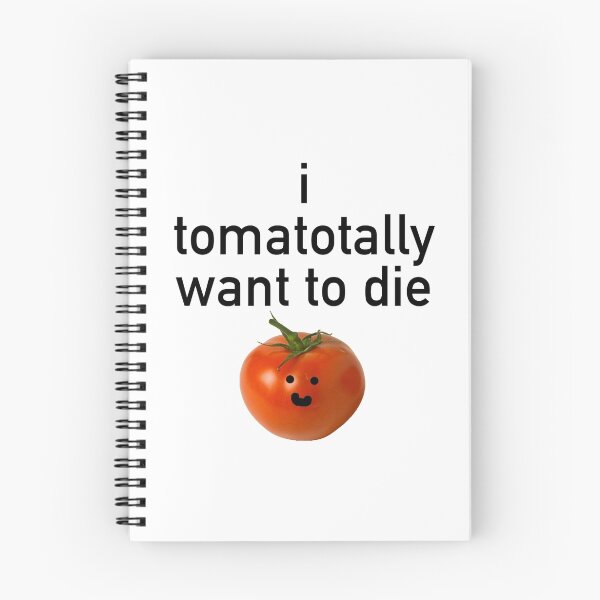 Item preview, I tomatotally want to die designed and sold by ben-wut.