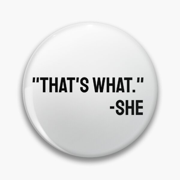 Item preview, That's What She Said  designed and sold by ameliazhengg.