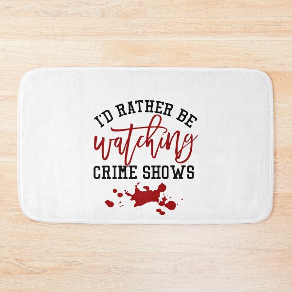 Item preview, Id Rather Be Watching Crime Shows, design designed and sold by KirstenMartine.