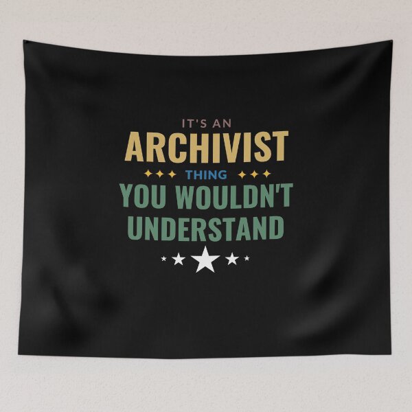 Item preview, It's An Archivist Thing You Wouldn't Understand designed and sold by Crafty-Mornings.