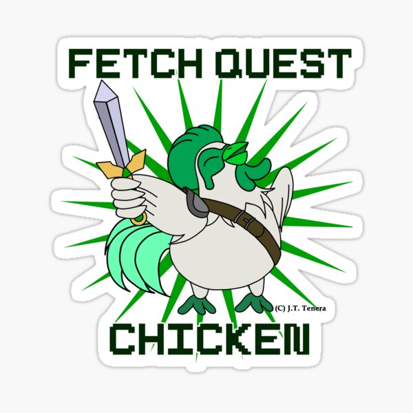 Fetch Quest Chicken! Sticker