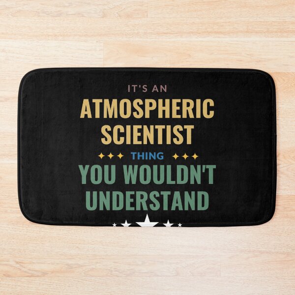 Item preview, It's An Atmospheric Scientist Thing designed and sold by Crafty-Mornings.