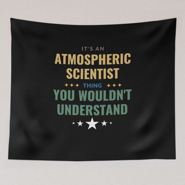 Item preview, It's An Atmospheric Scientist Thing designed and sold by Crafty-Mornings.