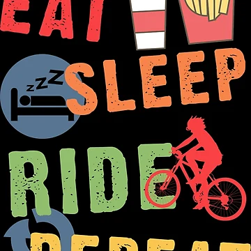 Artwork thumbnail, Eat Sleep Ride Repeat by Bicycles-R-Us