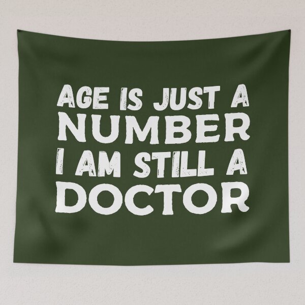 Item preview, Age is just a number. I am a doctor. birthday gift for senior citizen and retired doctors.  designed and sold by Decconer.