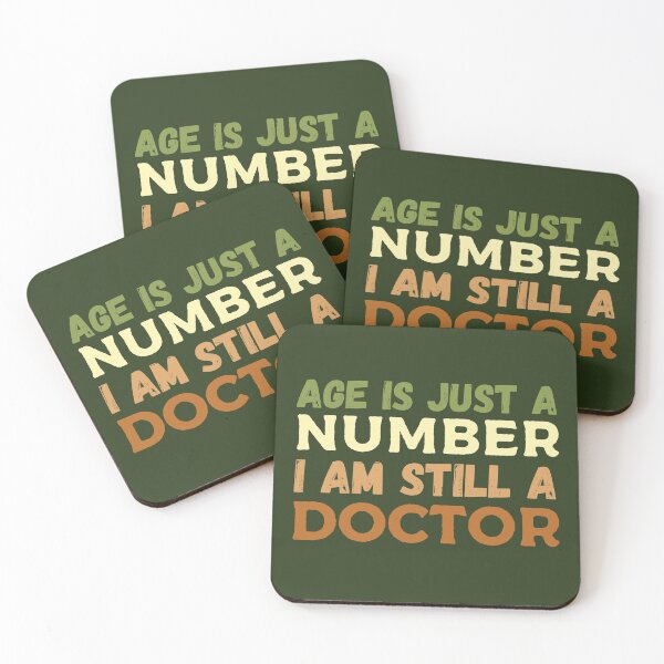Item preview, Age is just a number. I am still a doctor. birthday gift for senior citizen and retired doctors. designed and sold by Decconer.