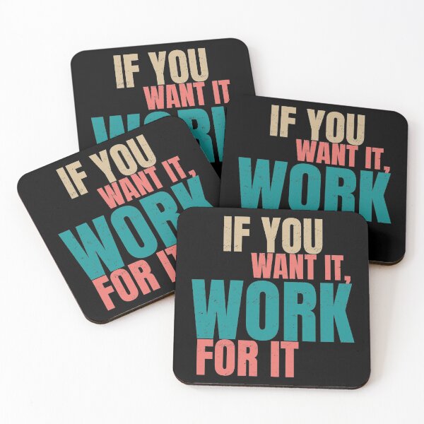 Item preview, If you want it, work for it-inspirational quotes designed and sold by DahiyaTees.