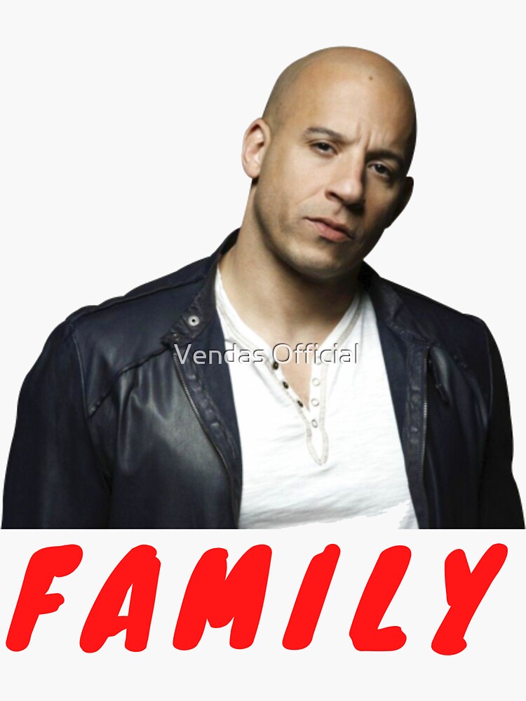 "Vin Diesel "Family"" Sticker by asadb28 Redbubble