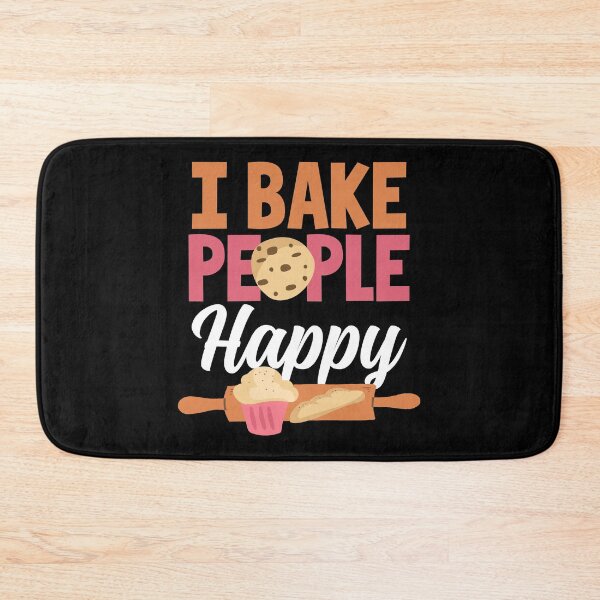 Item preview, I Bake People Happy | Inspirational Baker and Baking designed and sold by Dancing Dolphin Crafts.