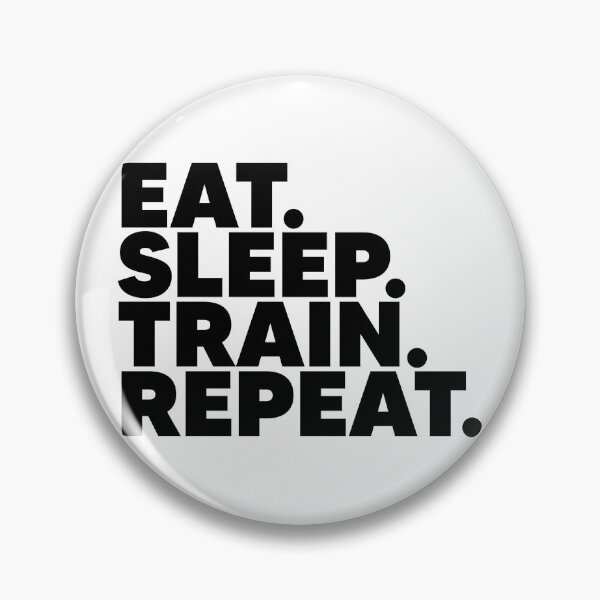 Item preview, Eat, Sleep, Train, Repeat. - Useless Madala designed and sold by Useless-Madala.