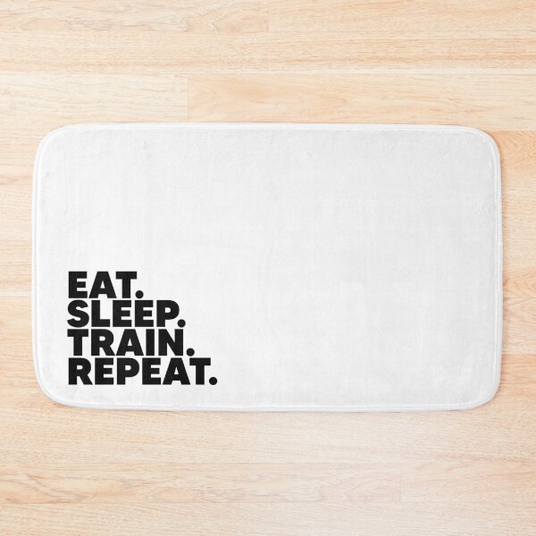 Item preview, Eat, Sleep, Train, Repeat. - Useless Madala designed and sold by Useless-Madala.